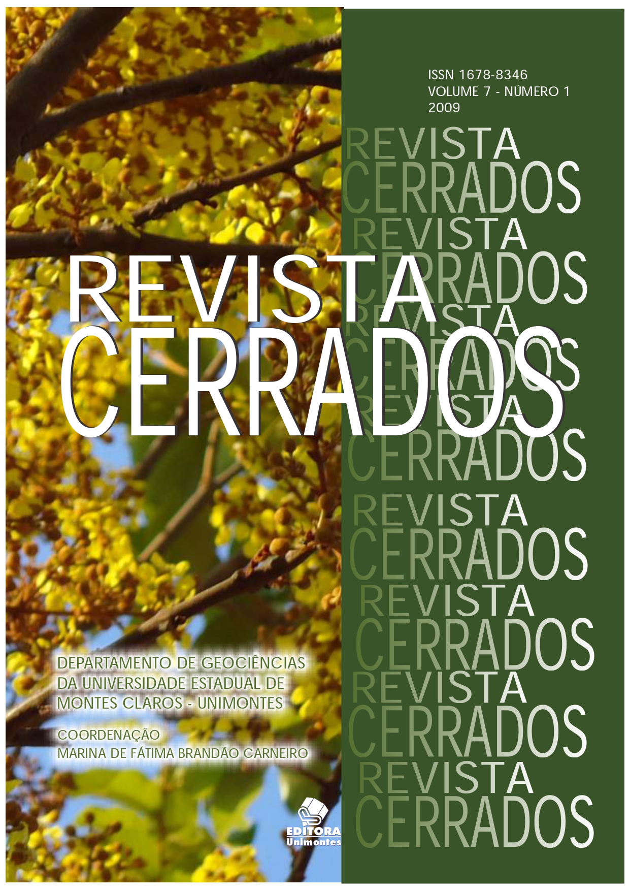 					Visualizar v. 7 n. 01 (2009): Revista Cerrados (versão impressa)
				
